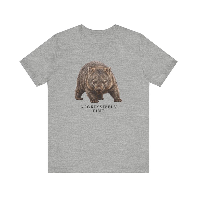 Aggressively Fine Wombat Shirt, Funny Wombat Tee, Sarcastic Mood Gift, Relatable Humor Graphic T-Shirt, Australian Animal image 13