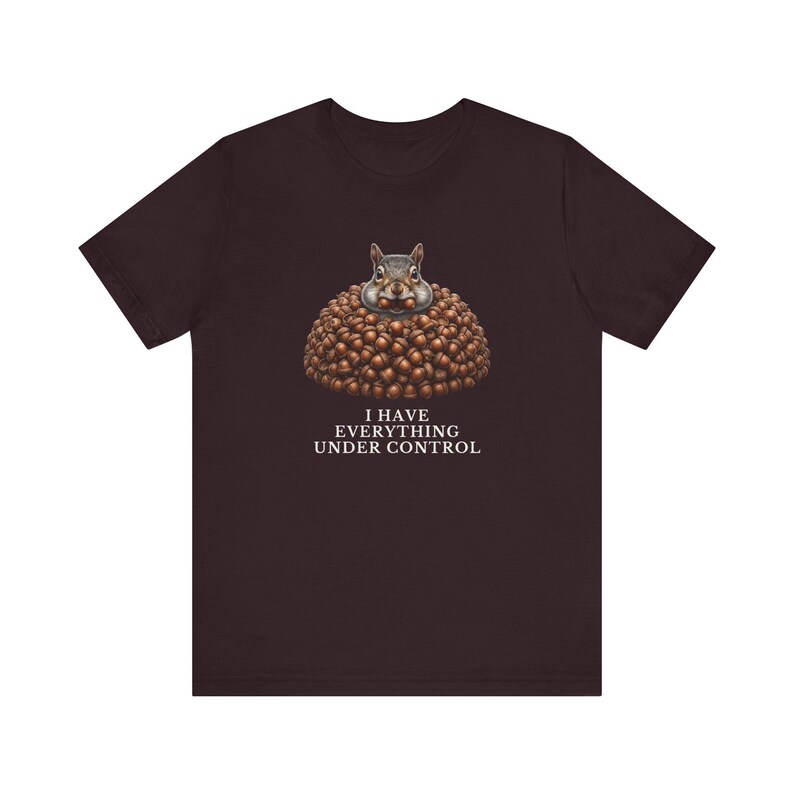 Everything Under Control Squirrel T-Shirt image 20