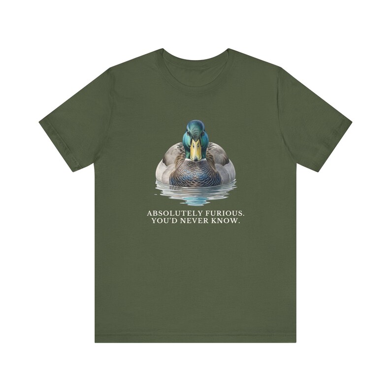 Absolutely Furious. You'd Never Know. T-Shirt image 11
