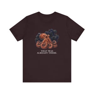 Whoever Smelt It Octopus Shirt, Funny Octopus Tee, Dad Joke Gift, Sarcastic Humor T-Shirt, Cephalopod Graphic Tee Bild 20