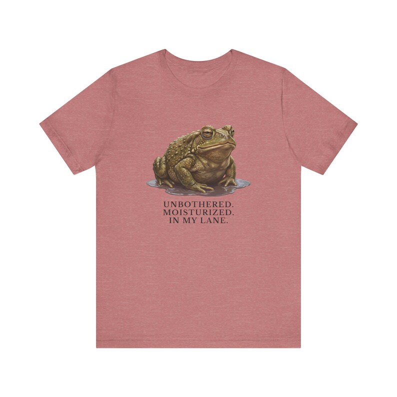 Unbothered Moisturized In My Lane Shirt, Funny Toad Tee, Frog Meme Gift, Cottagecore Self Care Graphic T-Shirt image 6