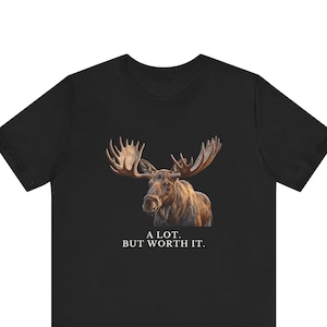 A Lot. But Worth It. T-Shirt 画像 1