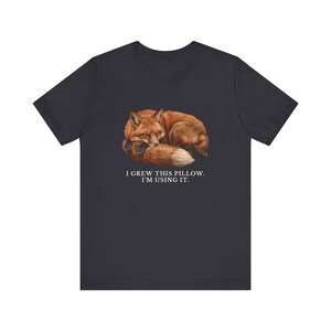 I Grew This Pillow Shirt, Funny Red Fox Tee, Sleepy Nap Lover Gift, Cottagecore Animal Graphic T-Shirt, Cute Fox bild 10