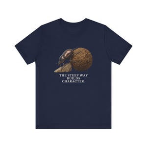 The Steep Way Builds Character T-Shirt image 16