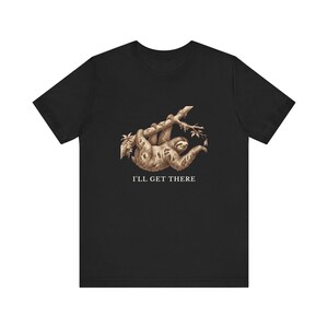 Funny Sloth T-Shirt, I'll Get There Tee, Lazy Animal Lover Gift Bild 8