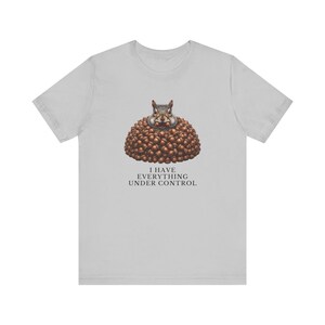 Everything Under Control Squirrel T-Shirt image 5