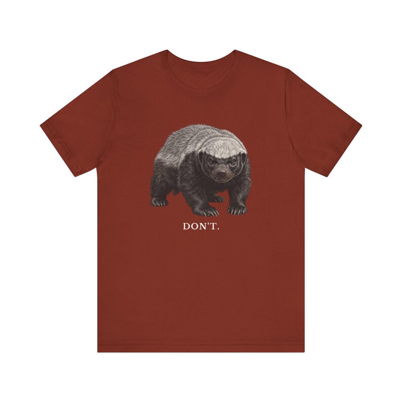 Don't Honey Badger Shirt, Funny Honey Badger Tee, Honey Badger Don't Care Gift, Bold Wildlife Graphic T-Shirt, Attitude image 7
