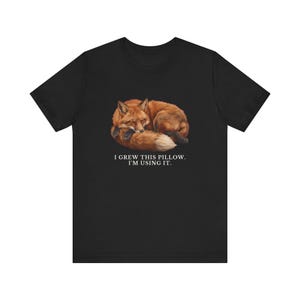 I Grew This Pillow Shirt, Funny Red Fox Tee, Sleepy Nap Lover Gift, Cottagecore Animal Graphic T-Shirt, Cute Fox bild 8