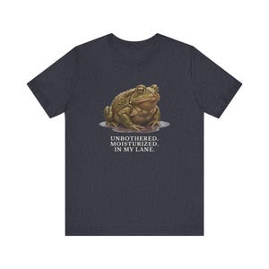 Unbothered Moisturized In My Lane Shirt, Funny Toad Tee, Frog Meme Gift, Cottagecore Self Care Graphic T-Shirt image 14