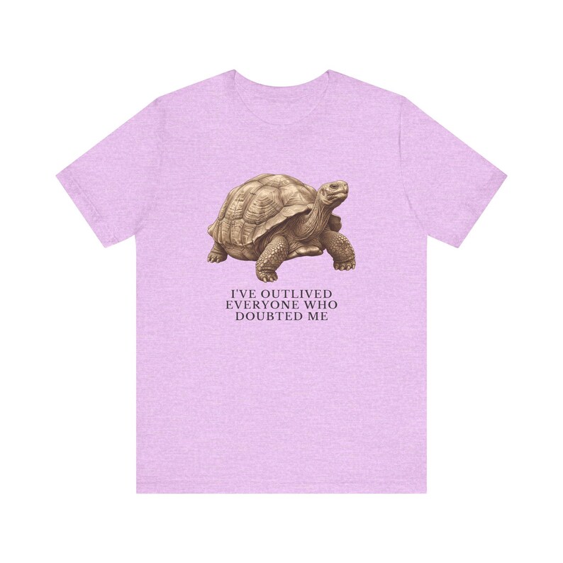Outlived Every Last Doubter Shirt, Funny Tortoise Tee, Motivational Gift, Survivor Humor Graphic T-Shirt, Slow and Steady afbeelding 18