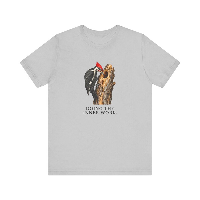 Doing The Inner Work Woodpecker T-Shirt Bild 5