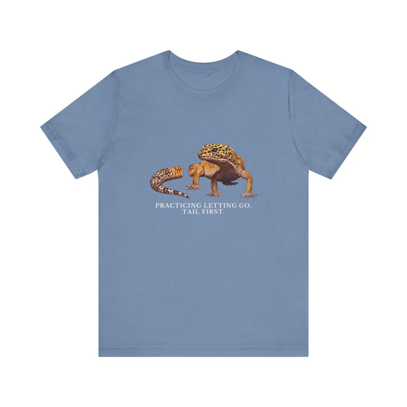 Practicing Letting Go Gecko T-Shirt image 13