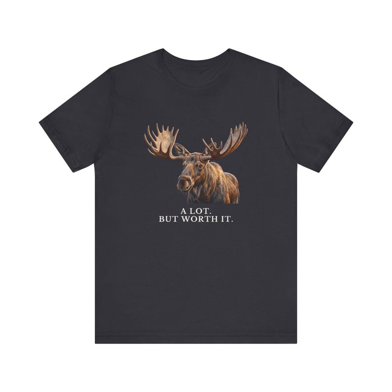 A Lot. But Worth It. T-Shirt 画像 11