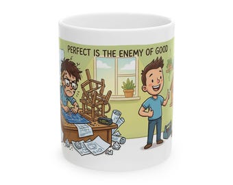 Perfect Is the Enemy of Good Ceramic Mug - Funny Productivity Quote Gift