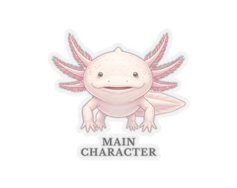 Main Character Axolotl Sticker – Smiling Pink Animal Confidence Gift