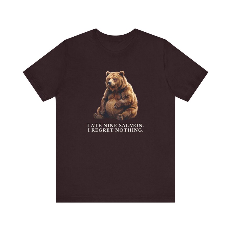 No Regrets Bear Shirt, Funny Grizzly Bear Tee, Salmon Lover Gift, Outdoorsy Humor Graphic T-Shirt, Wildlife Tee bild 20