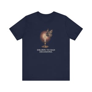 Drawn To Bad Decisions T-Shirt image 16