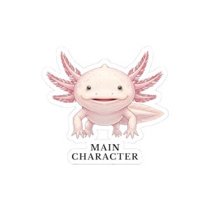 Main Character Axolotl Sticker – Smiling Pink Animal Confidence Gift image 10
