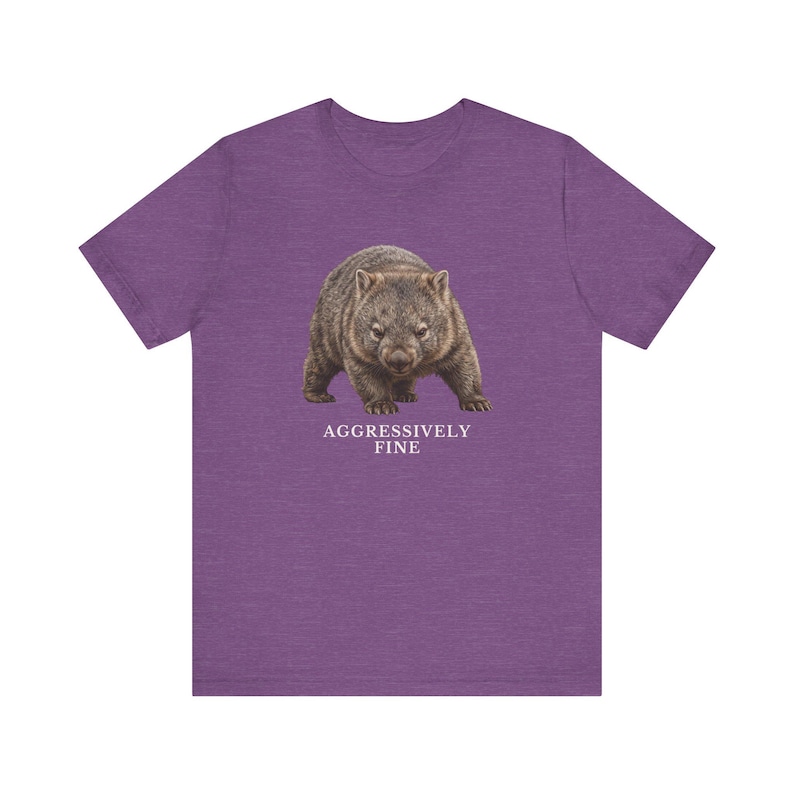 Aggressively Fine Wombat Shirt, Funny Wombat Tee, Sarcastic Mood Gift, Relatable Humor Graphic T-Shirt, Australian Animal image 16