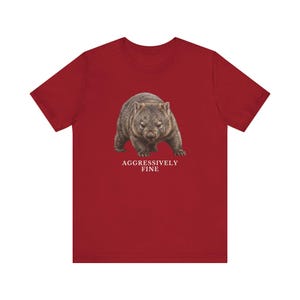 Aggressively Fine Wombat Shirt, Funny Wombat Tee, Sarcastic Mood Gift, Relatable Humor Graphic T-Shirt, Australian Animal image 19