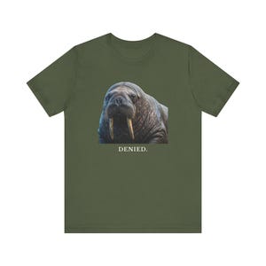 Denied. The Walrus Decides. T-Shirt 画像 11