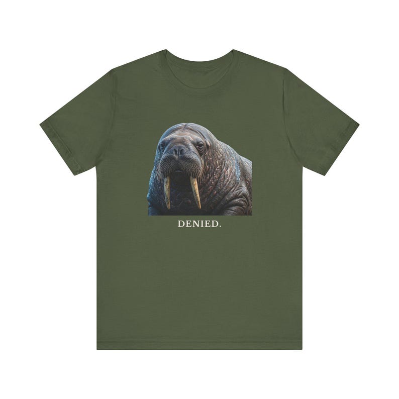 Denied. The Walrus Decides. T-Shirt 画像 11