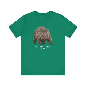 Aggressively Fine Wombat Shirt, Funny Wombat Tee, Sarcastic Mood Gift, Relatable Humor Graphic T-Shirt, Australian Animal image 12