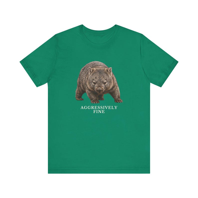Aggressively Fine Wombat Shirt, Funny Wombat Tee, Sarcastic Mood Gift, Relatable Humor Graphic T-Shirt, Australian Animal image 12