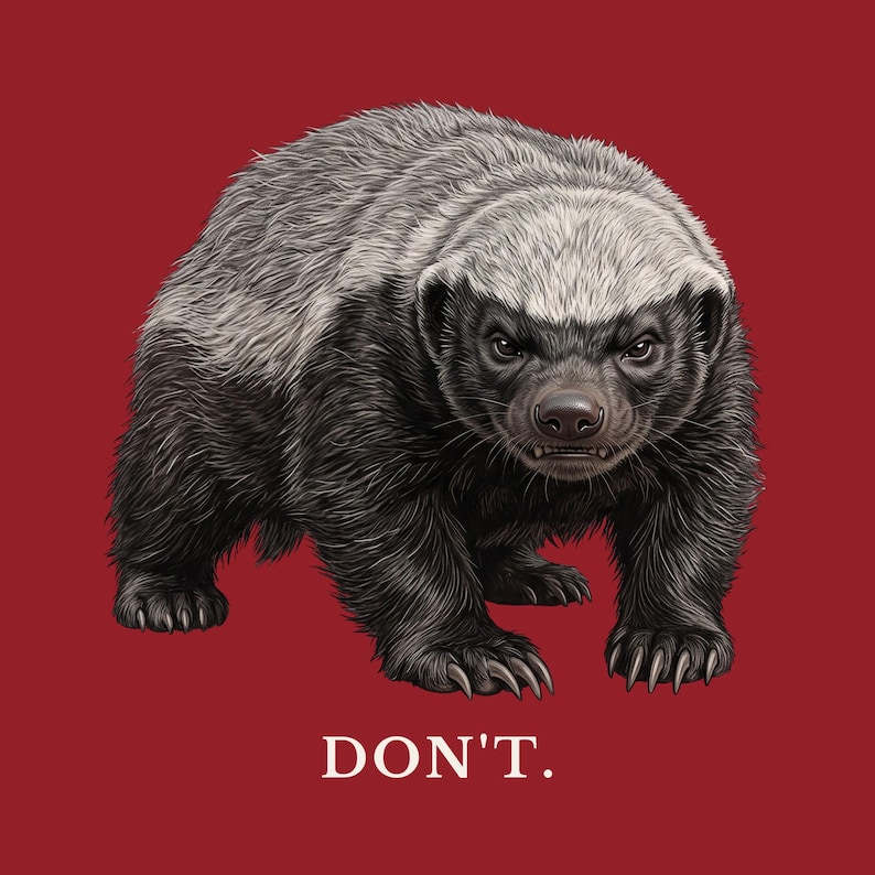 Don't Honey Badger Shirt, Funny Honey Badger Tee, Honey Badger Don't Care Gift, Bold Wildlife Graphic T-Shirt, Attitude image 2