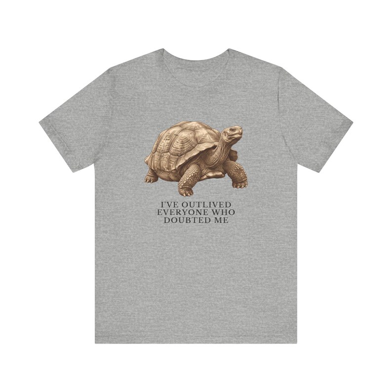 Outlived Every Last Doubter Shirt, Funny Tortoise Tee, Motivational Gift, Survivor Humor Graphic T-Shirt, Slow and Steady afbeelding 13