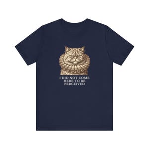 Did Not Come To Be Perceived T-Shirt image 16