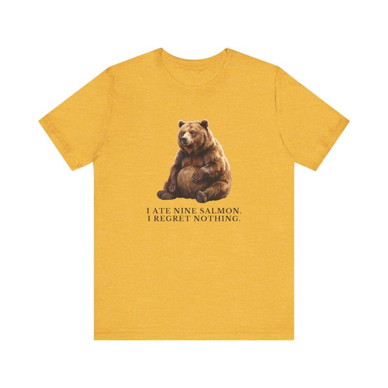 No Regrets Bear Shirt, Funny Grizzly Bear Tee, Salmon Lover Gift, Outdoorsy Humor Graphic T-Shirt, Wildlife Tee bild 8
