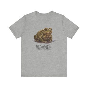 Unbothered Moisturized In My Lane Shirt, Funny Toad Tee, Frog Meme Gift, Cottagecore Self Care Graphic T-Shirt image 12