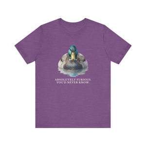 Absolutely Furious. You'd Never Know. T-Shirt image 16