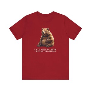 No Regrets Bear Shirt, Funny Grizzly Bear Tee, Salmon Lover Gift, Outdoorsy Humor Graphic T-Shirt, Wildlife Tee bild 18