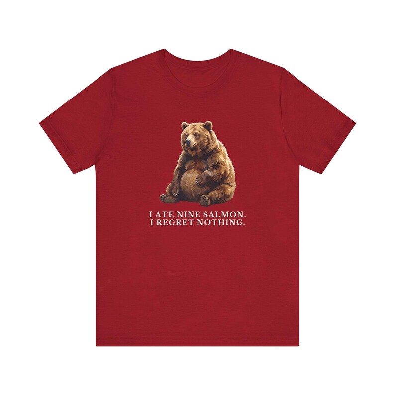 No Regrets Bear Shirt, Funny Grizzly Bear Tee, Salmon Lover Gift, Outdoorsy Humor Graphic T-Shirt, Wildlife Tee bild 18