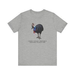 Trouble Finds Me First Shirt, Funny Cassowary Tee, Dangerous Bird Gift, Australian Wildlife Graphic T-Shirt, Bird Nerd afbeelding 13