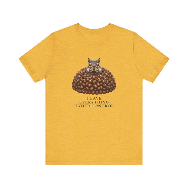 Everything Under Control Squirrel T-Shirt image 9