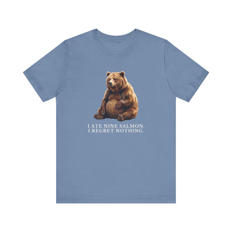 No Regrets Bear Shirt, Funny Grizzly Bear Tee, Salmon Lover Gift, Outdoorsy Humor Graphic T-Shirt, Wildlife Tee bild 13