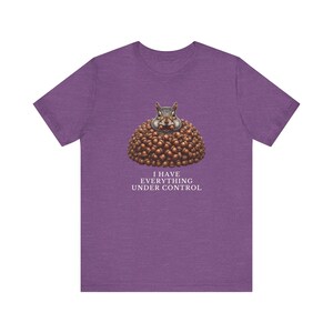 Everything Under Control Squirrel T-Shirt image 16