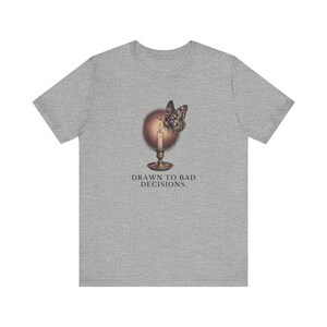 Drawn To Bad Decisions T-Shirt image 13