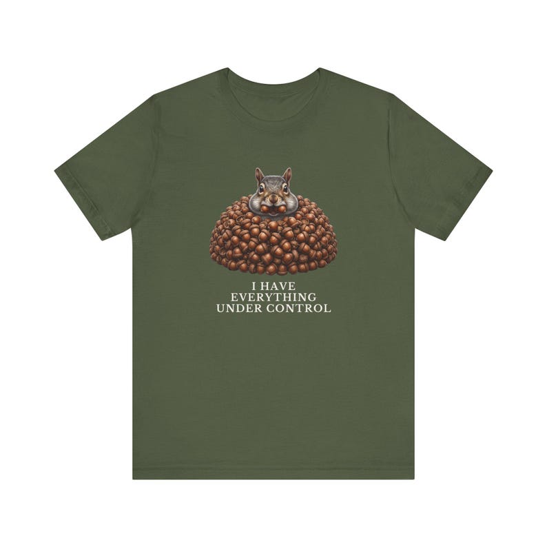 Everything Under Control Squirrel T-Shirt image 11
