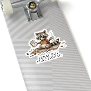 Pegatina Salvaje pero Funcional - Divertido regalo de mapache quemado imagen 8