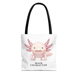 Main Character Energy Axolotl Tote Bag - Cute Animal Confidence Gift image 1