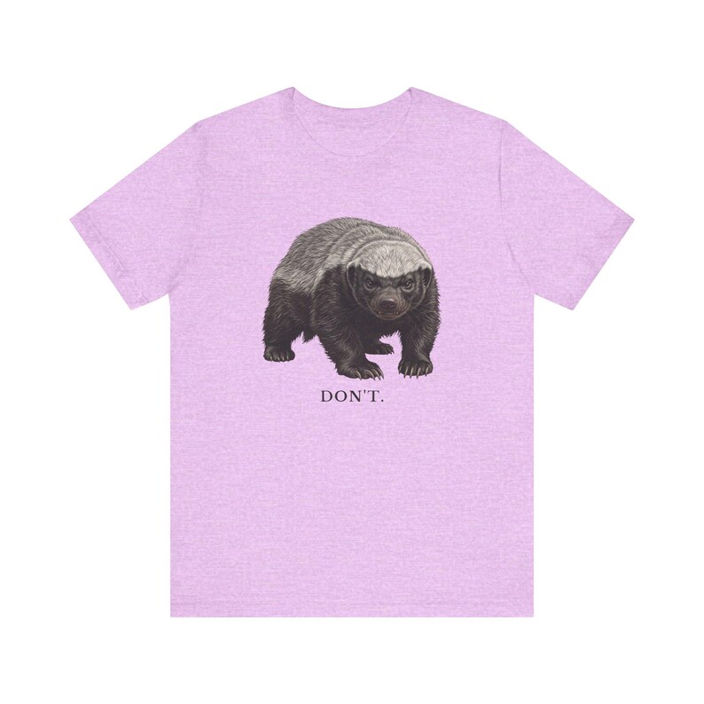Don't Honey Badger Shirt, Funny Honey Badger Tee, Honey Badger Don't Care Gift, Bold Wildlife Graphic T-Shirt, Attitude image 18