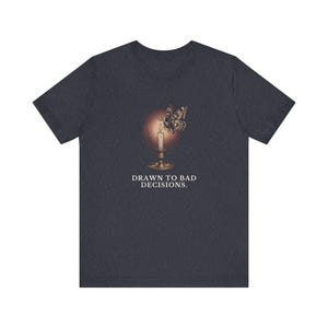 Drawn To Bad Decisions T-Shirt image 15