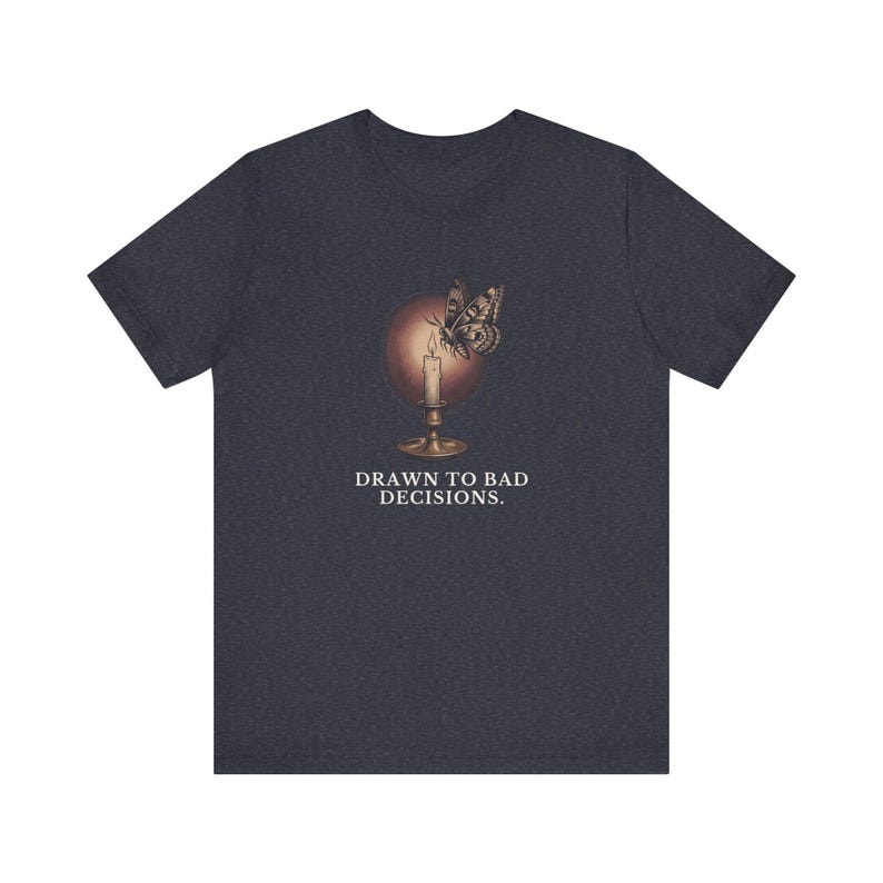 Drawn To Bad Decisions T-Shirt image 15