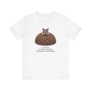 Everything Under Control Squirrel T-Shirt image 4