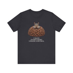 Everything Under Control Squirrel T-Shirt image 10