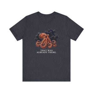 Whoever Smelt It Octopus Shirt, Funny Octopus Tee, Dad Joke Gift, Sarcastic Humor T-Shirt, Cephalopod Graphic Tee Bild 14